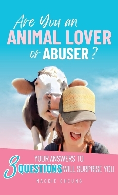 Are You an Animal Lover or Abuser? - Maggie Cheung