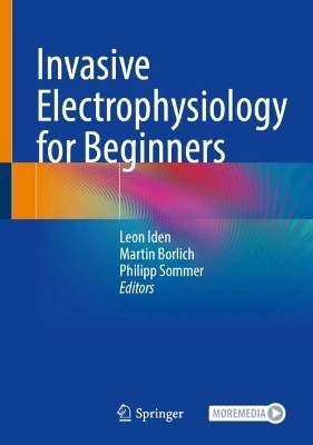 Invasive Electrophysiology for Beginners - 