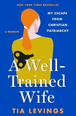 A Well-Trained Wife - Tia Levings