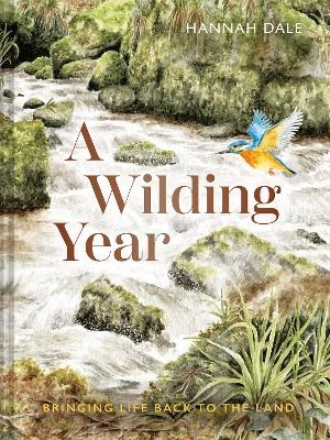 A Wilding Year - Hannah Dale