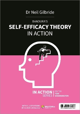 Bandura's Self-Efficacy Theory in Action - Neil Gilbride