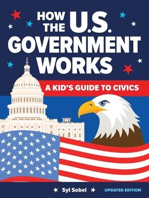 How the U.S. Government Works - Syl Sobel