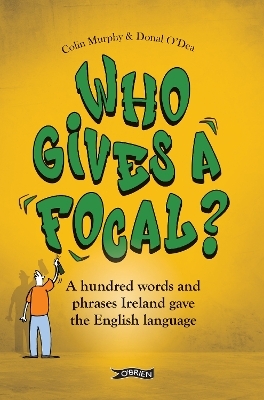 Who Gives a Focal? - Colin Murphy, Donal O'Dea