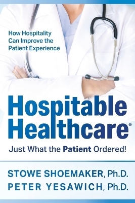 Hospitable Healthcare - Stowe Shoemaker, Peter Yesawich