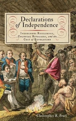 Declarations of Independence - Christopher R. Pearl