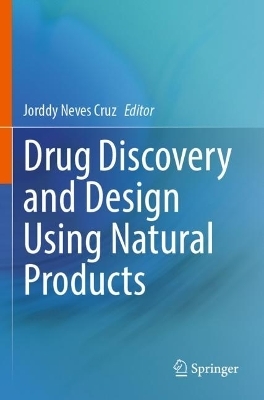 Drug Discovery and Design Using Natural Products - 