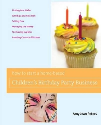 How to Start a Home-Based Children's Birthday Party Business - Amy Jean Peters