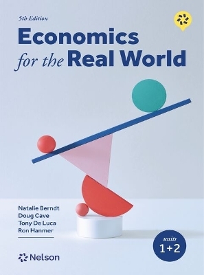 Economics for the Real World Units 1 & 2 + Nelson MindTap - Douglas Cave, Tony de Luca, Ron Hanmer, Natalie Berndt