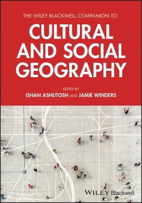 The Wiley Blackwell Companion to Cultural and Social Geography - 