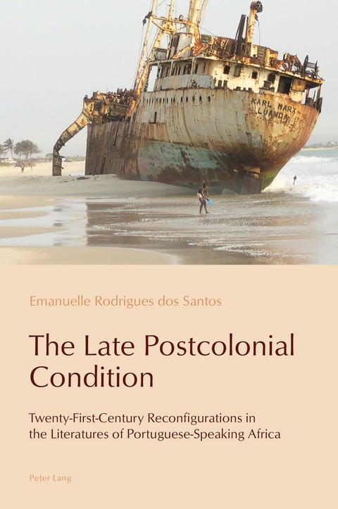 The Late Postcolonial Condition - Emanuelle Rodrigues dos Santos