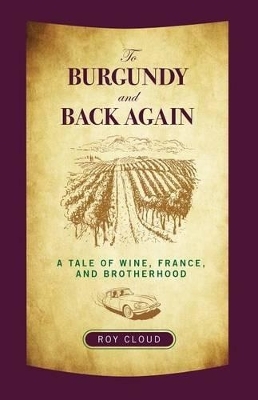 To Burgundy and Back Again - Roy Cloud