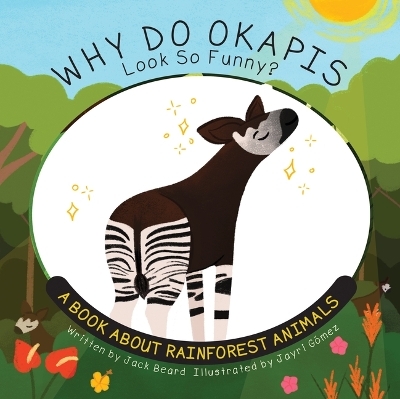 Why Do Okapis Look So Funny? - Jack Beard