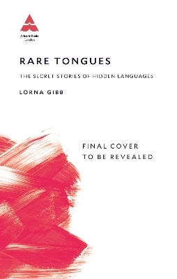 Rare Tongues - Lorna Gibb