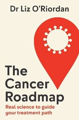 The Cancer Roadmap - Dr Liz O’Riordan