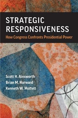 Strategic Responsiveness - Scott H Ainsworth, Brian M Harward, Kenneth W Moffett