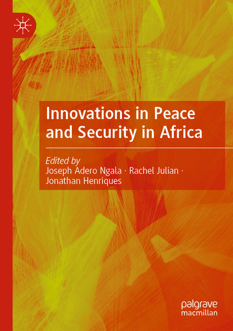 Innovations in Peace and Security in Africa - 