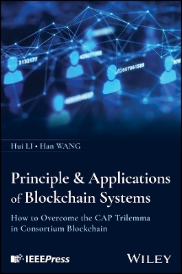 Principles & Applications of Blockchain Systems - Hui Liu, Han Wang