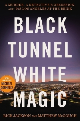 Black Tunnel White Magic - Rick Jackson, Matthew McGough