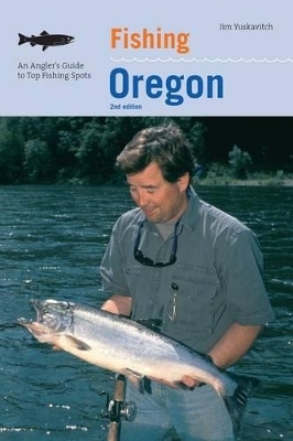 Fishing Oregon - Jim Yuskavitch