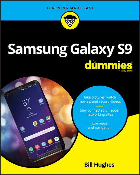 Samsung Galaxy S9 For Dummies -  Bill Hughes