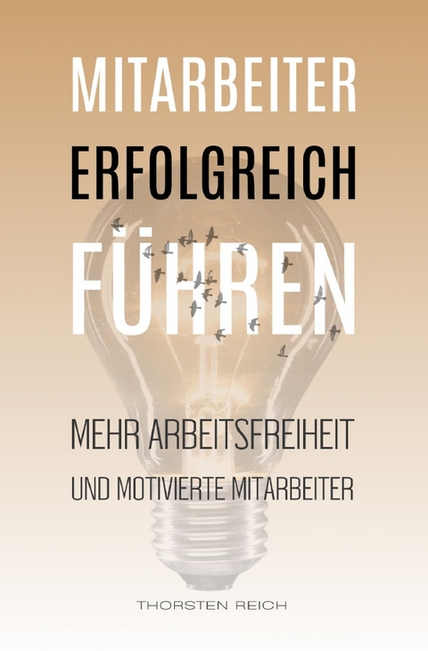 Mitarbeiter erfolgreich führen - Thorsten Reich