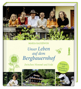 Unser Leben auf dem Bergbauernhof - Maria Radziwon