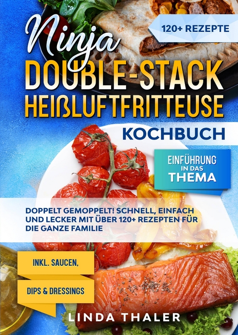 Ninja Double-Stack Heißluftfritteuse Kochbuch - Linda Thaler