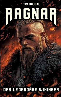 Ragnar - Der legendäre Wikinger - Tim Nilsen