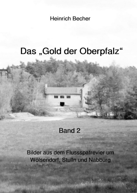 Das Gold der Oberpfalz - Heinrich Becher