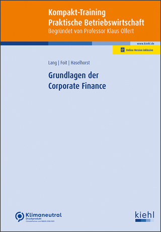 Grundlagen der Corporate Finance - Carsten Lang; Kristian Foit; Alexander Haselhorst …