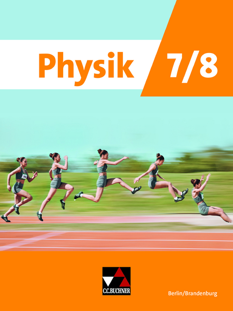 Physik Berlin/Brandenburg 7/8 - Oliver Bolm, Oliver Henneberg, Lars Hofer, Pia Lehmann, Moritz Raake, Christian Spitz, Margarete Sydow