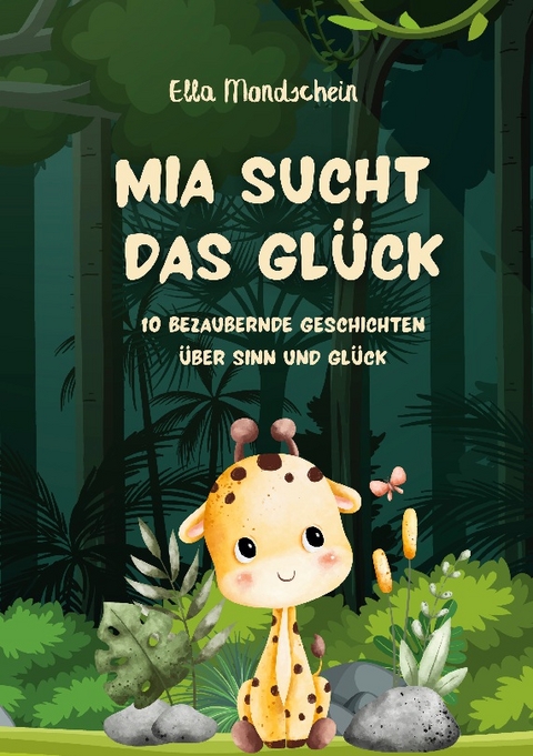 Mia sucht das Glück - Ella Mondschein