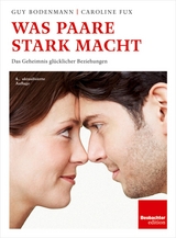 Was Paare stark macht -  Guy Bodenmann,  Caroline Fux