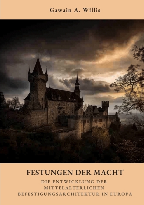 Festungen der Macht - Gawain A. Willis