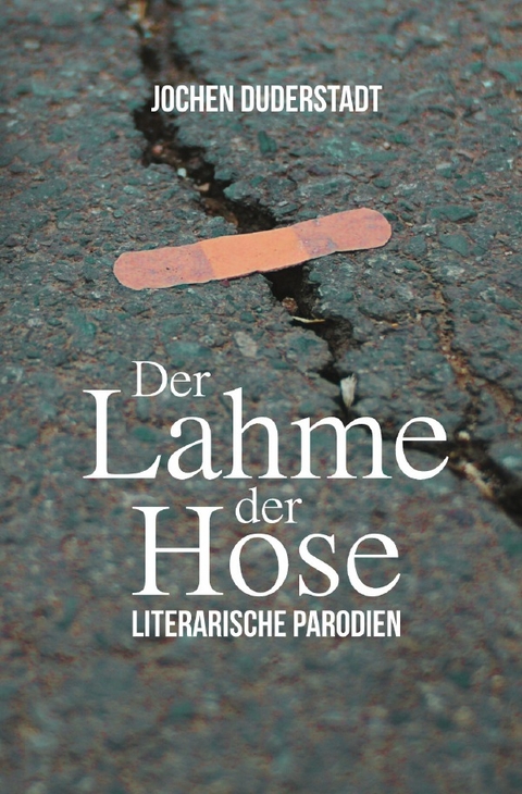 Der Lahme der Hose - Jochen Duderstadt