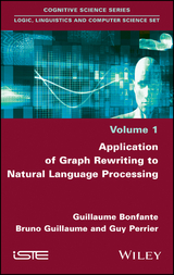 Application of Graph Rewriting to Natural Language Processing - Guillaume Bonfante, Bruno Guillaume, Guy Perrier