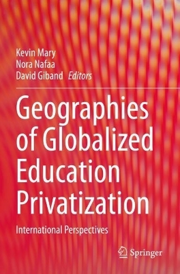 Geographies of Globalized Education Privatization - 