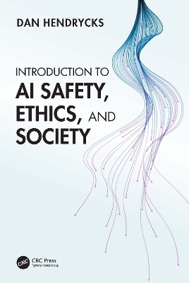 Introduction to AI Safety, Ethics, and Society - Dan Hendrycks