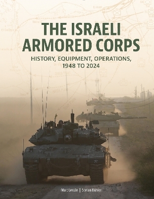 The Israeli Armored Corps - Marc Lenzin, Stefan Bühler