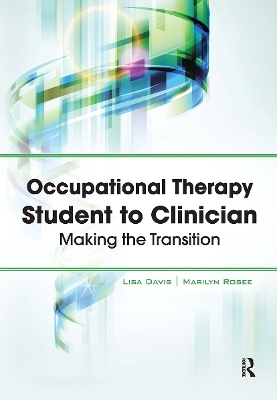 Occupational Therapy Student to Clinician - Lisa Davis, Marilyn Rosee