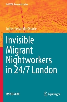 Invisible Migrant Nightworkers in 24/7 London - Julius-Cezar MacQuarie