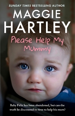 Please Help My Mummy - Maggie Hartley