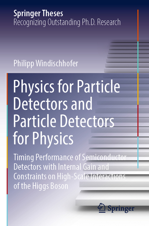 Physics for Particle Detectors and Particle Detectors for Physics - Philipp Windischhofer