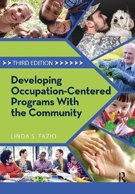 Developing Occupation-Centered Programs With the Community - Linda Fazio