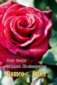 Romeo and Juliet - Edith Nesbit, William Shakespeare