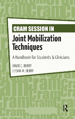 Cram Session in Joint Mobilization Techniques - David Berry, Leisha Berry