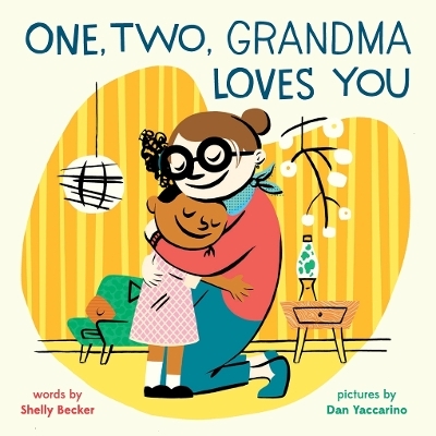 One, Two, Grandma Loves You - Shelly Becker