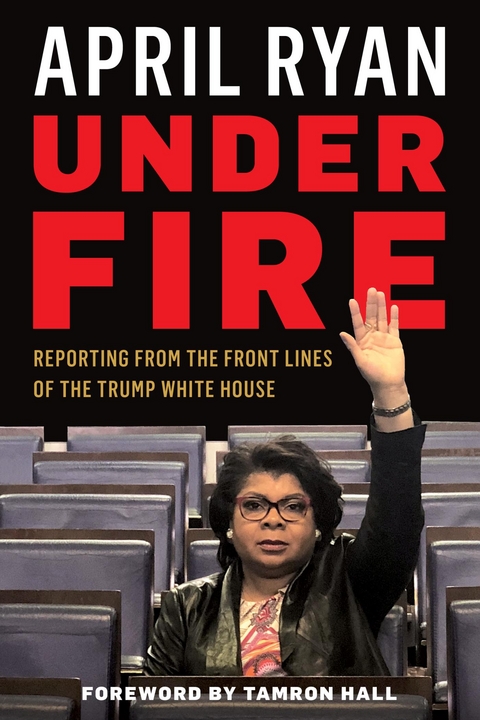 Under Fire -  April Ryan