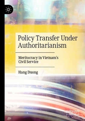 Policy Transfer Under Authoritarianism - Hang Duong