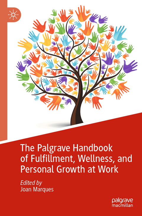 The Palgrave Handbook of Fulfillment, Wellness, and Personal Growth at Work - 